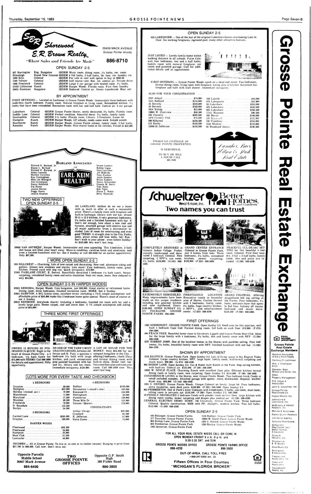 Thursday, September 15, 1983 GROSSE PONTE NEWS Page Seven-S OPEN SUNDAY 2-5 625 LAKESHORE - One of the last of the ongmcll Ldke.>hOl e hou.,c., 0\ C look mg Lake!:. Clair SX workmg fireplace!