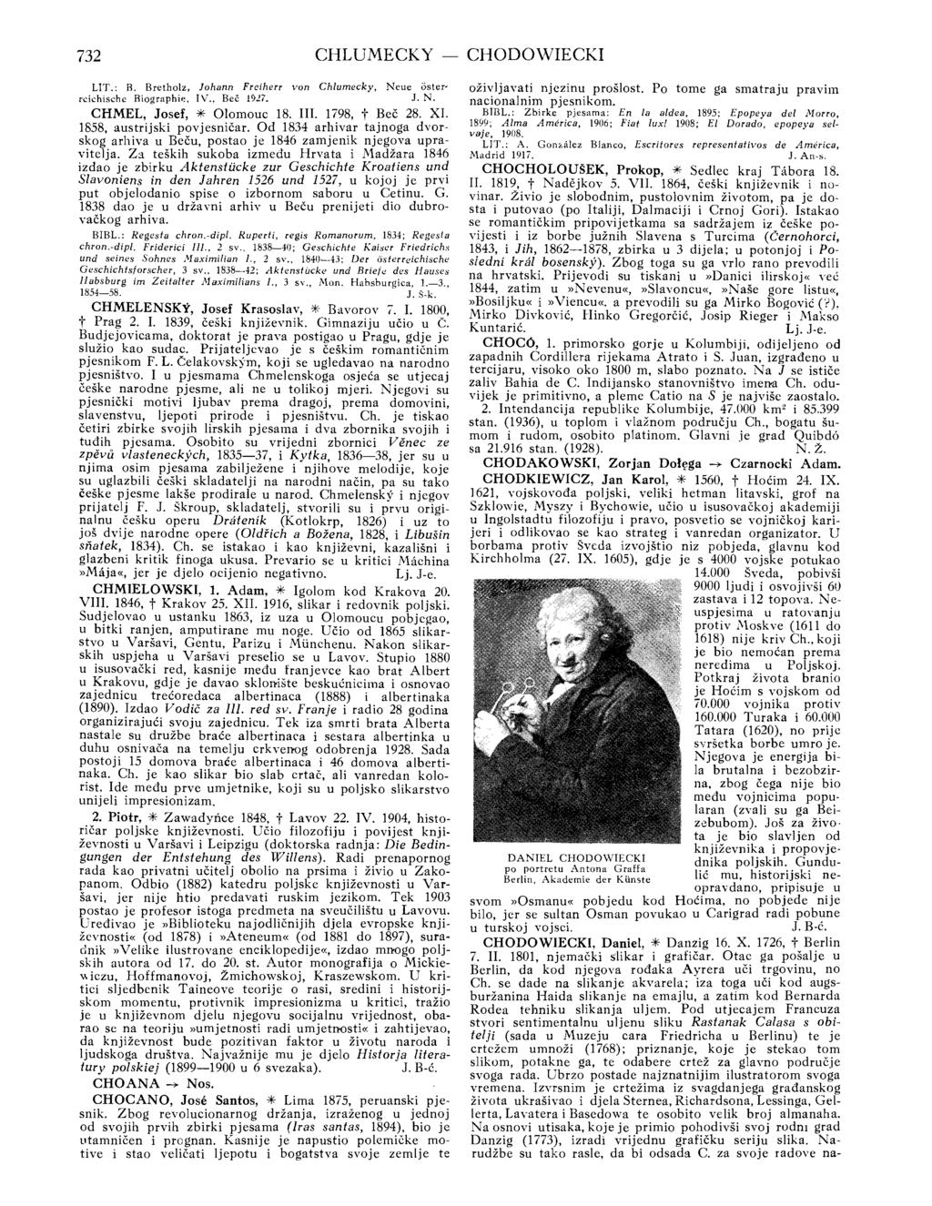 732 CHLUMECKY - CHODO\VIECKI LIT.: B. Bretholz, Johann Freiherr von Chlumecky, Neue oster' rcichische Biographie., IV., Beč 1927. J. N. CHMEL, Josef, * Olomouc 18. III. 1798, t Beč 28. XI.