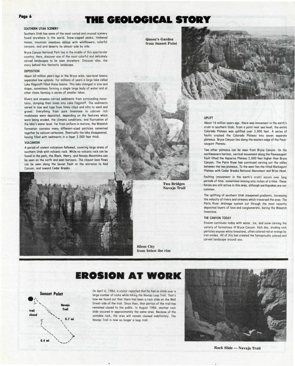 Page 6 THE GEOLOGICAL STORY SOUTHERN UTAH SCENERY Southern Utah has some of the most varied and unusual scenery found anywhere in the world.