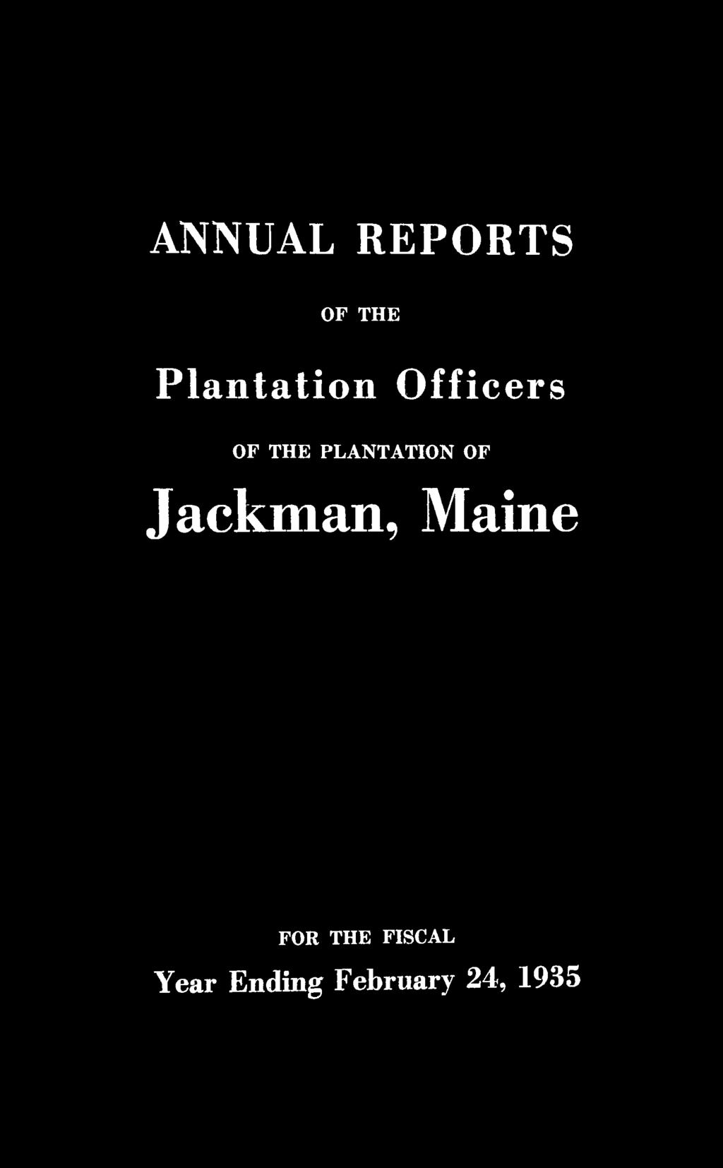 ANNUAL REPORTS OF THE Plantation Officers OF THE PLANTATION
