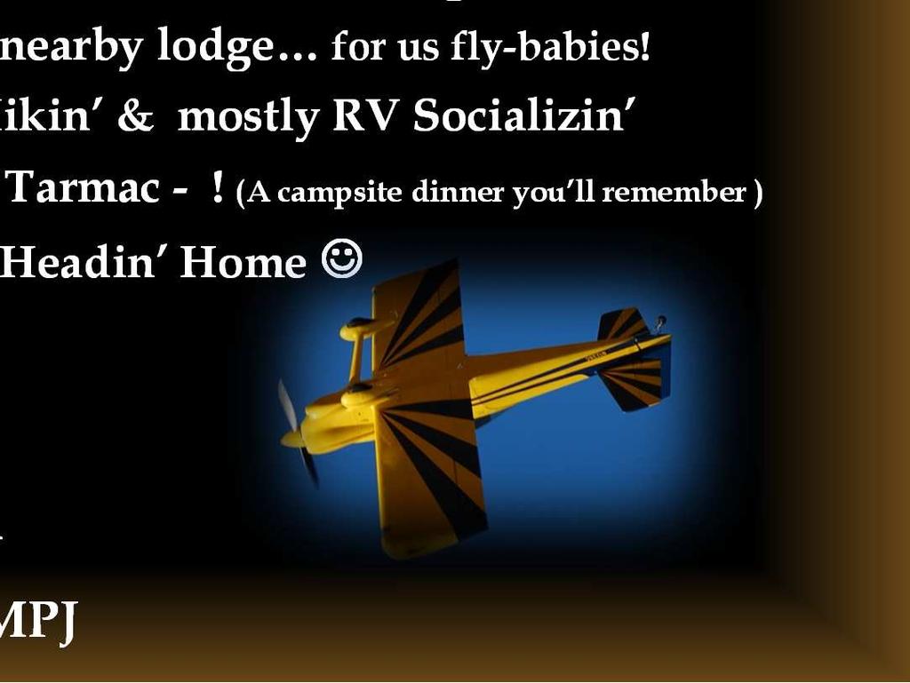 Camp out on the grounds or stay at the nearby lodge for us fly-babies!