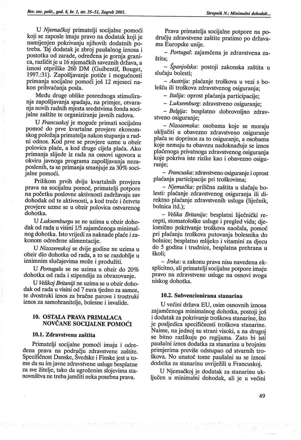 Rev. soc. polit., god. 8, br. 1, str. 35-51, Zagreb 2001. Stropnik N.: Minimalni dohodak.