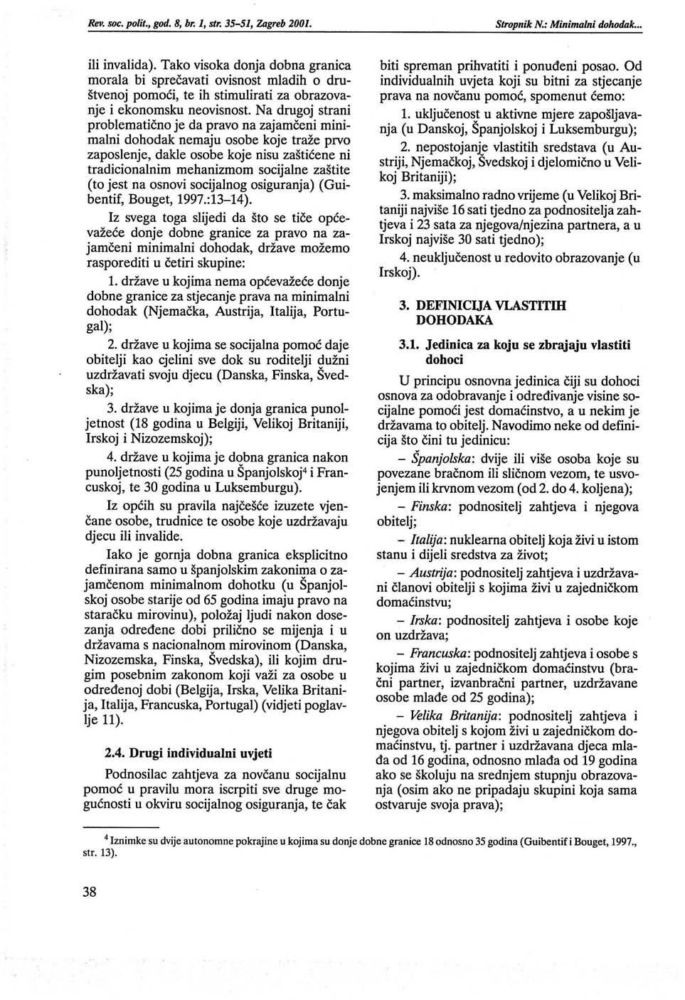 Rev. soc. polit., god. 8, br. l, str. 35-51, Zagreb 2001. Stropnik N.: Minimalni dohodak... ili invalida).