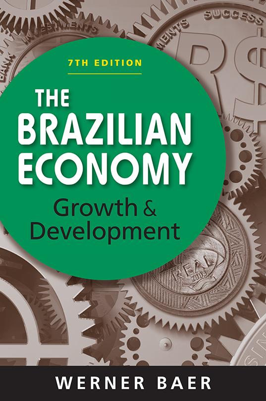 EXCERPTED FROM The Brazilian Economy: Growth and Development