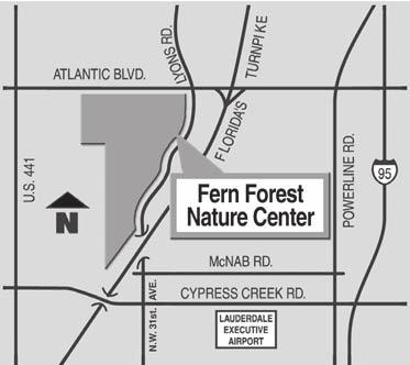 Fern Forest Nature Center 201 Lyons Rd. South, Coconut Creek 954-970-0150 In 1978, the citizens of Broward County voted in favor of a bond issue for land acquisition and development of parks.