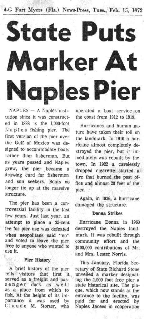 In January of 1972, Florida Secretary of State Richard Stone unveiled a marker designating the Naples Pier as a State Historical Site.