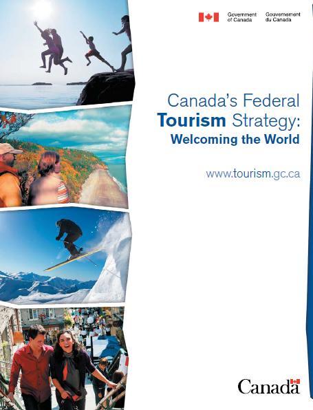 Strategy Alignment priorities of increasing awareness of Canada as a premier tourist destination, encouraging product development & enhancing visitor experiences priorities of promoting experiences