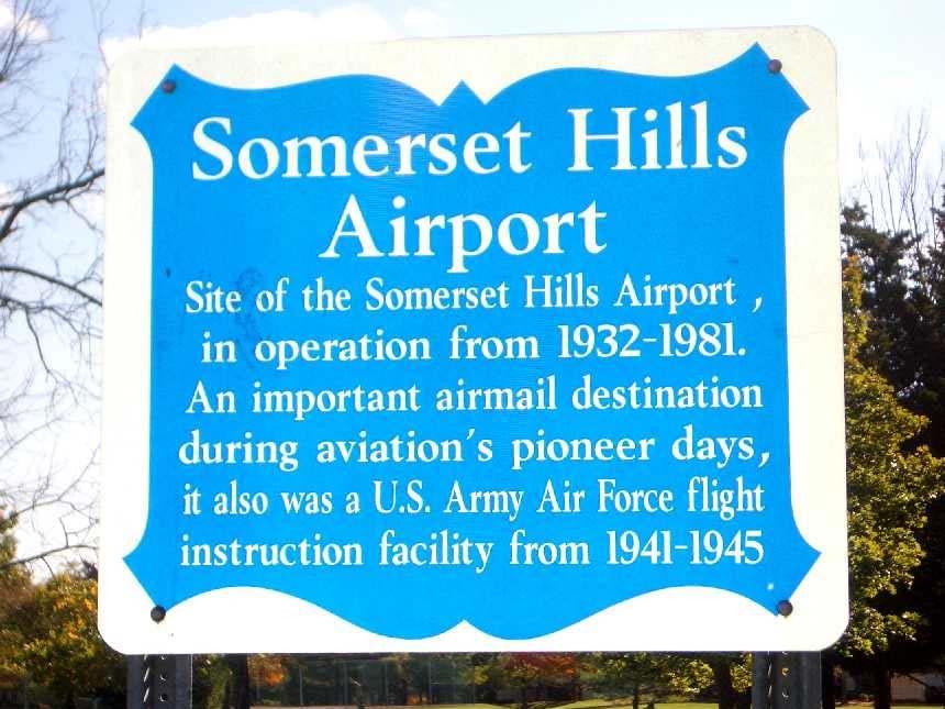 Page 10 of 10 A 2008 photo by Jan Wolitzky of a historical sign which commemorates the site of Somerset Hills Airport.
