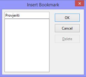 Kako biste dodali knjižnu oznaku odaberite tekst kojem želite dodijeliti knjižnu oznaku te odite na Insert -> Bookmark. U dijaloški okvir koji se pojavi unesite naziv knjižne oznake te kliknite na OK.