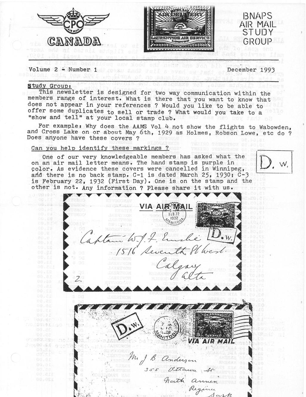 BNAPS AIIR MAIL STUI3Y GROUP Volume 2 ^- Number 1 December 1993 Study Groups This newsletter is designed for two way communication within the members range of interest.