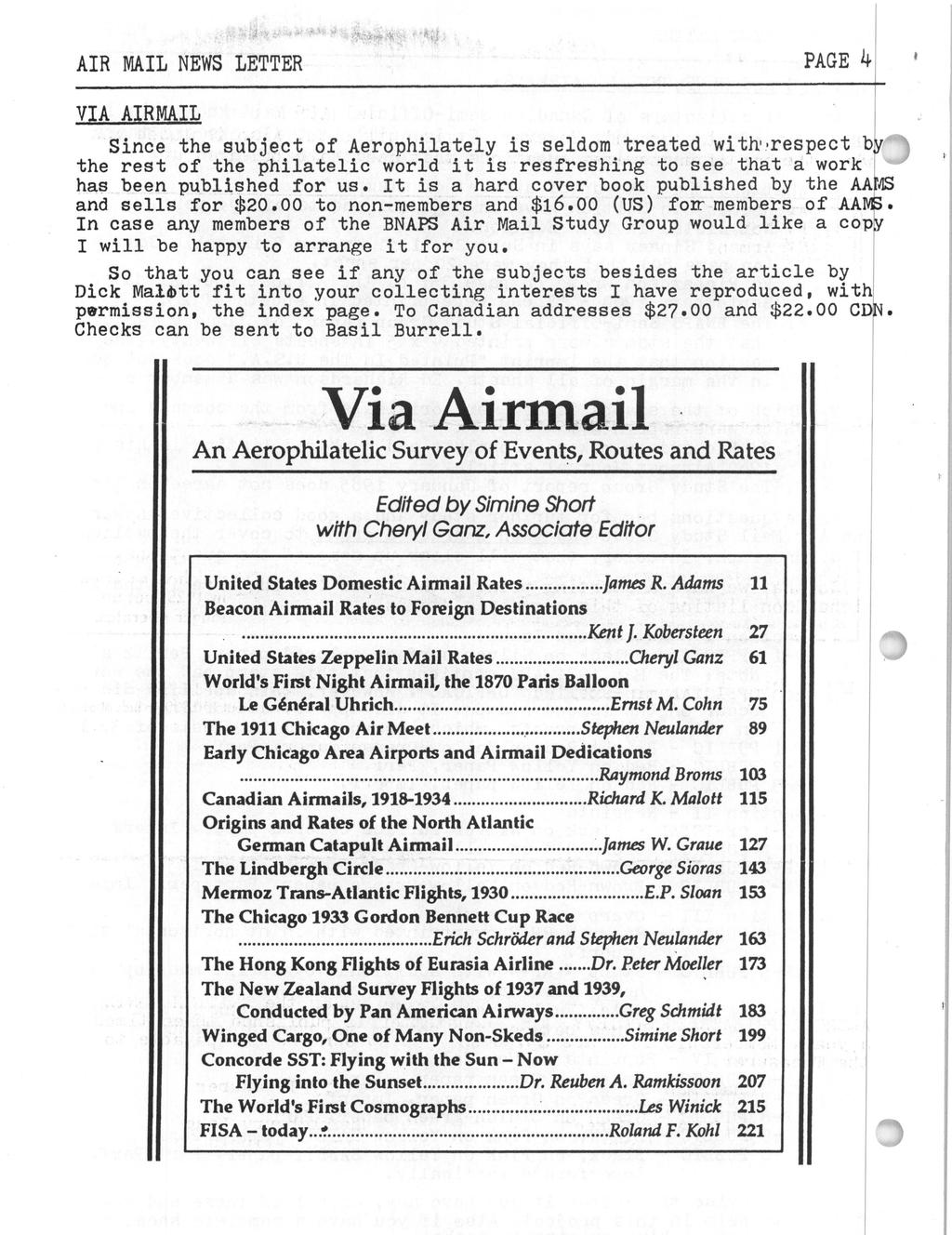 AIR MAIL NEWS LETTER PAGE 4 ' VIA AIRMAIL Since the subject of Aerophilately is seldom treated with'^respect by" the rest of the philatelic world it is resfreshing to see that a work has been
