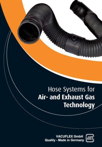 Advanced Reinforced Hoses, Ducting and Assemblies made by VACUFLEX GmbH (Germany) For many decades VACUFLEX advanced reinforced hoses, ducting and hose assemblies have proven in many different