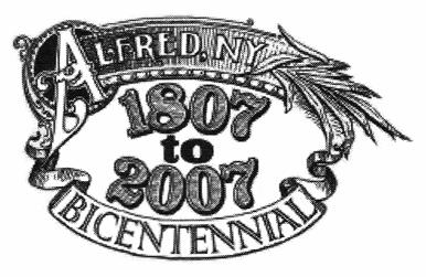 Alfred, NY Bicentennial Celebration Kickoff From June 2, 2007 to June 8, 2008 the town and the