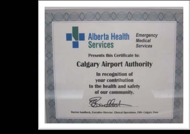 Safety First The Calgary Airport Authority was recognized for its Automated External Defibrillation ( AED ) program with