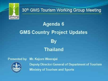 Agenda Item 6: GMS Country Project Updates 6.