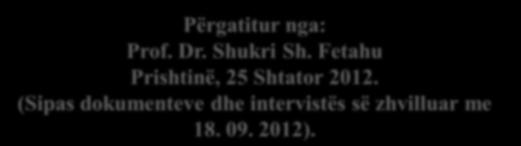 Universiteti I Prishtinës Fakulteti I Bujqësisë dhe Veterinarisë Përgatitur nga: Prof. Dr. Shukri Sh. Fetahu Prishtinë, 25 Shtator 2012.