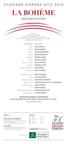 Season 2012-2013 La bohème Giacomo Puccini This Season took the production on tour.
