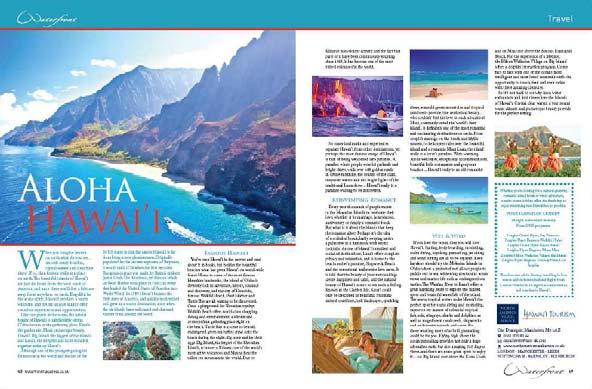 The quarterly newsletter gets sent to all Thomson and First Choice retail agents across the UK Waterfront Consumer Magazine North American Travel Services printed a double-page spread