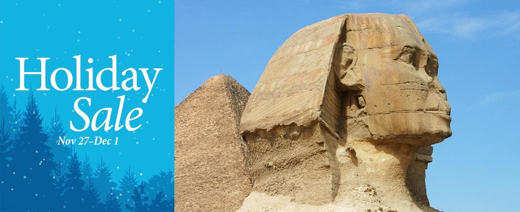 800 554 7016; M-F 8-7, Sat 9-1 CT or speak to your travel professional HOLIDAY SALE PRIVATE JOURNEYS Holiday Sale: Egypt Private Journey 2018 8 Days from $4,995 Private Journey OFFER Book this