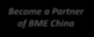 7 th BME CHINA SOURCING CONFERENCE CONTACT Any suggestions or interested in joining the conference as participant or partner? BME (Shanghai) Co. Ltd.
