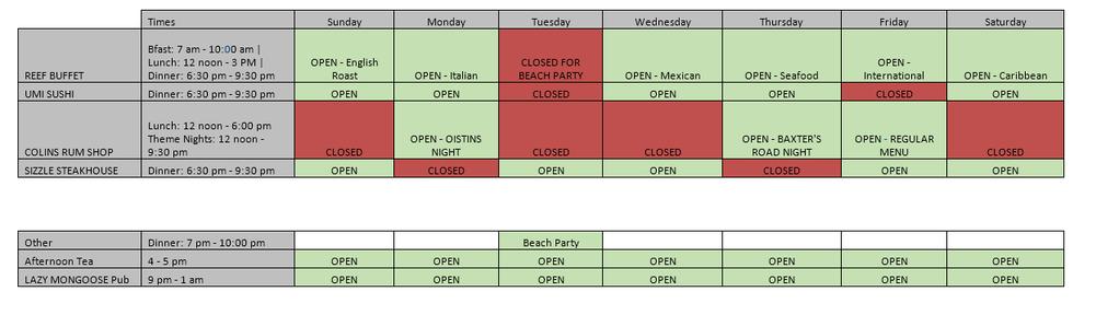 RESTAURANT OPENING HOURS (* S U B J EC T TO C H A NG E ) PLEASE NOTE THAT THIS PROPOSAL SUBJECT TO CHANGE.