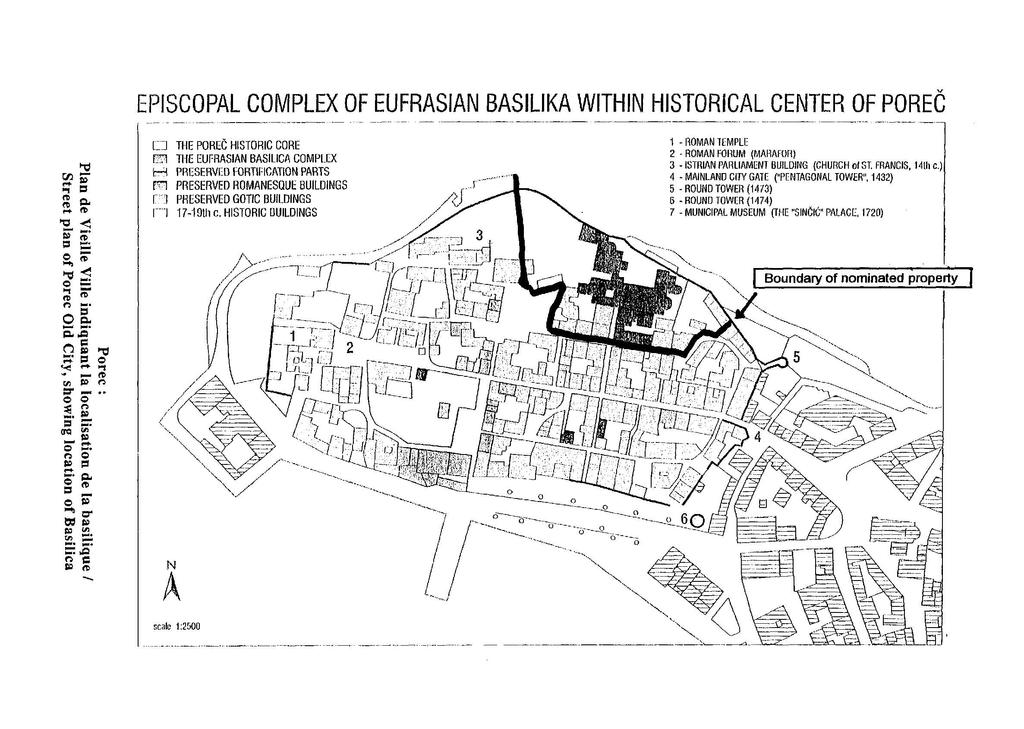 EPISCOPAL COMPLEX OF EUFRASIAN BASILIKA WITHIN HISTORICAL CENTER OF POREC [] THE POREC HISTORIC CORE r:7:l THE EUFRASIAN BASILICA COMPLEX H PRESERVEO FORTIFICATION PARTS f1 PRESERVED ROMANESQUE