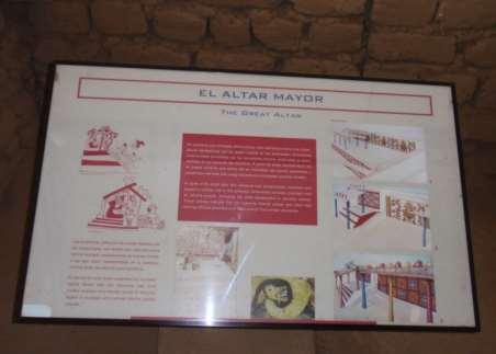 Sign: "El Altar Mayor" (The Great Altar) In spite of its small size, this structure was exceptionally important and played a central roel in the