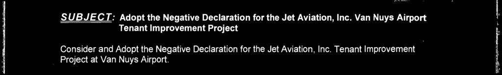 Adopt the Negative Declaration for the Jet  Tenant