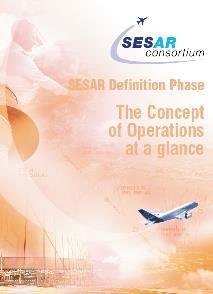 SESAR ConOps and RPAS SESAR ConOps fully recognises RPAS: The Concept of Operations at a Glance (definition phase) updated to
