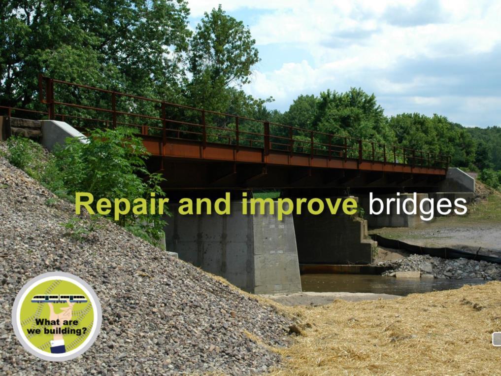 Bridges are being repaired and improved