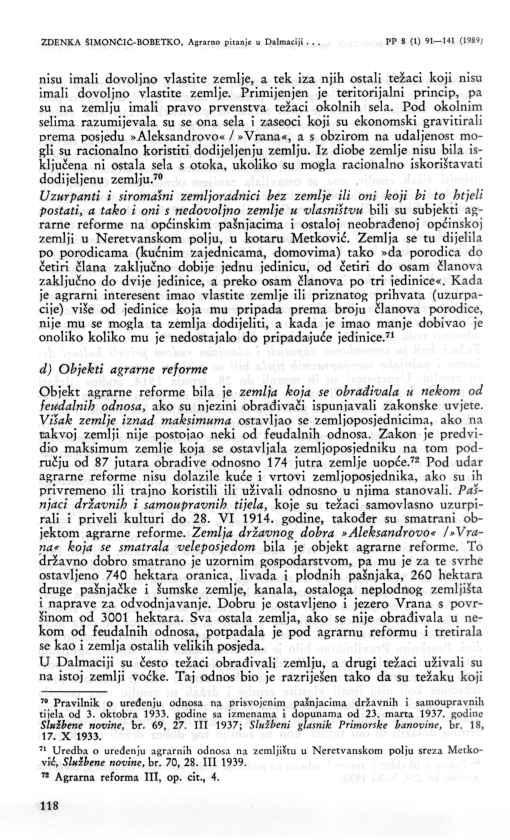 118 ZDENKA SIMONCIĆ-BOBETKO, Agrarno pitanje u Dalmaciji... PP 8 (1) 91 141 (1989J nisu imali dovoljno vlastite zemlje, a tek iza njih ostali težaci koji nisu imali dovoljno vlastite zemlje.