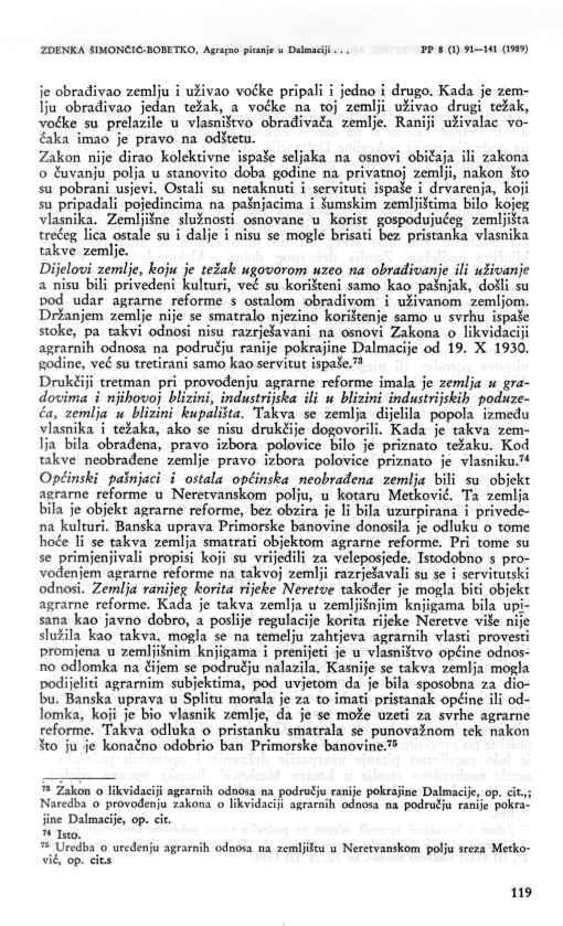 119 ZDENKA SIMONCIC-BOBETKO, Agrarno pitanje u Dalmaciji... PP 8 (1) 91 141 (1989) je obrađivao zemlju i uživao voćke pripali i jedno i drugo.