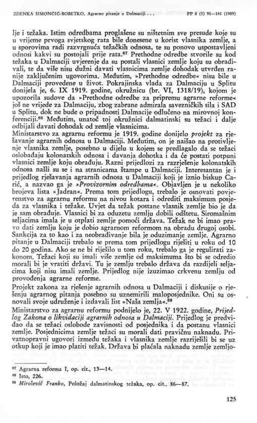 125 ZDENKA ŠIMONCIĆ-BOBETKO, Agrarno pitanje u Dalmaciji... PP 8 (1) 91 141 (1989) Ije i težaka.