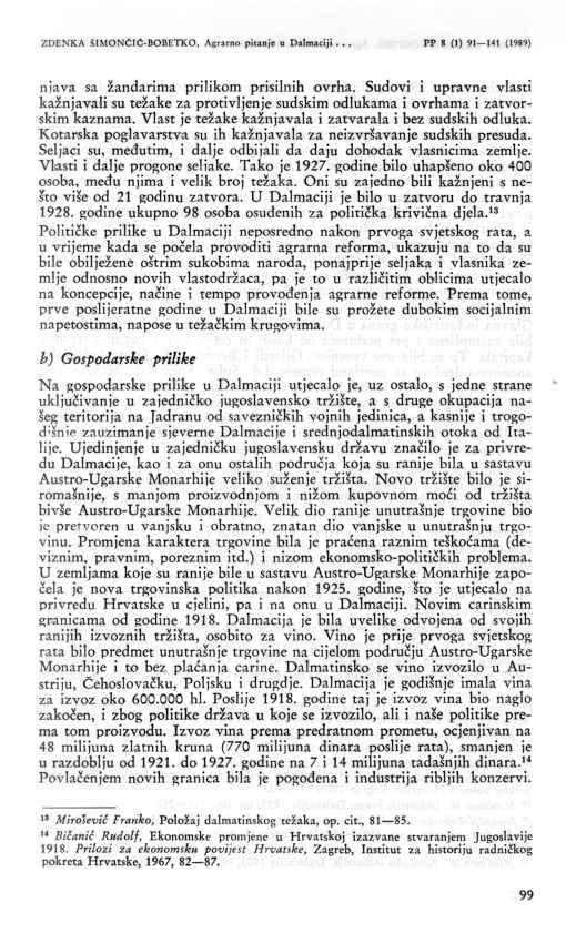 99 ZDENKA ŠIMONČIĆ-BOBETKO, Agrarno pitanje u Dalmaciji... PP 8 (1) 91 141 (1989) niava sa žandarima prilikom prisilnih ovrha.