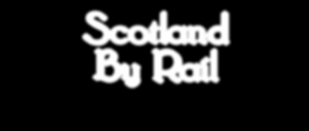 Scotland By Rail with Alan Coltman 15 th June 2 nd
