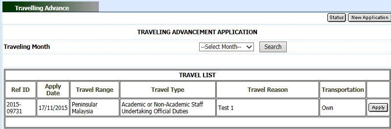 Sistem akan menavigasi ke skrin Travelling Advancement Application seperti ditunjukkan di Rajah 1.3 Rajah 1.3 Skrin Traveling Advancement Application 2.