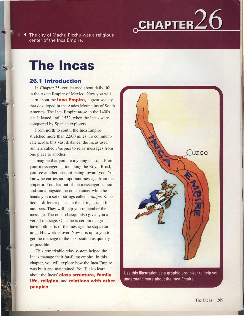 t The Incas 26.1 Introduction In Chapter 25, you learned about daily life in the Aztec Empire of Mexico.