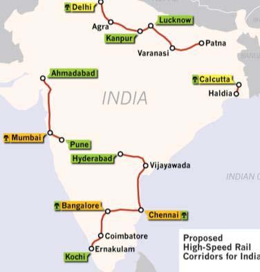 High Speed Rail Pune - Mumbai Ahmedabad corridor Corridor length : 650 km Operating speed : 300-350 kmph Feasibility study under preparation State