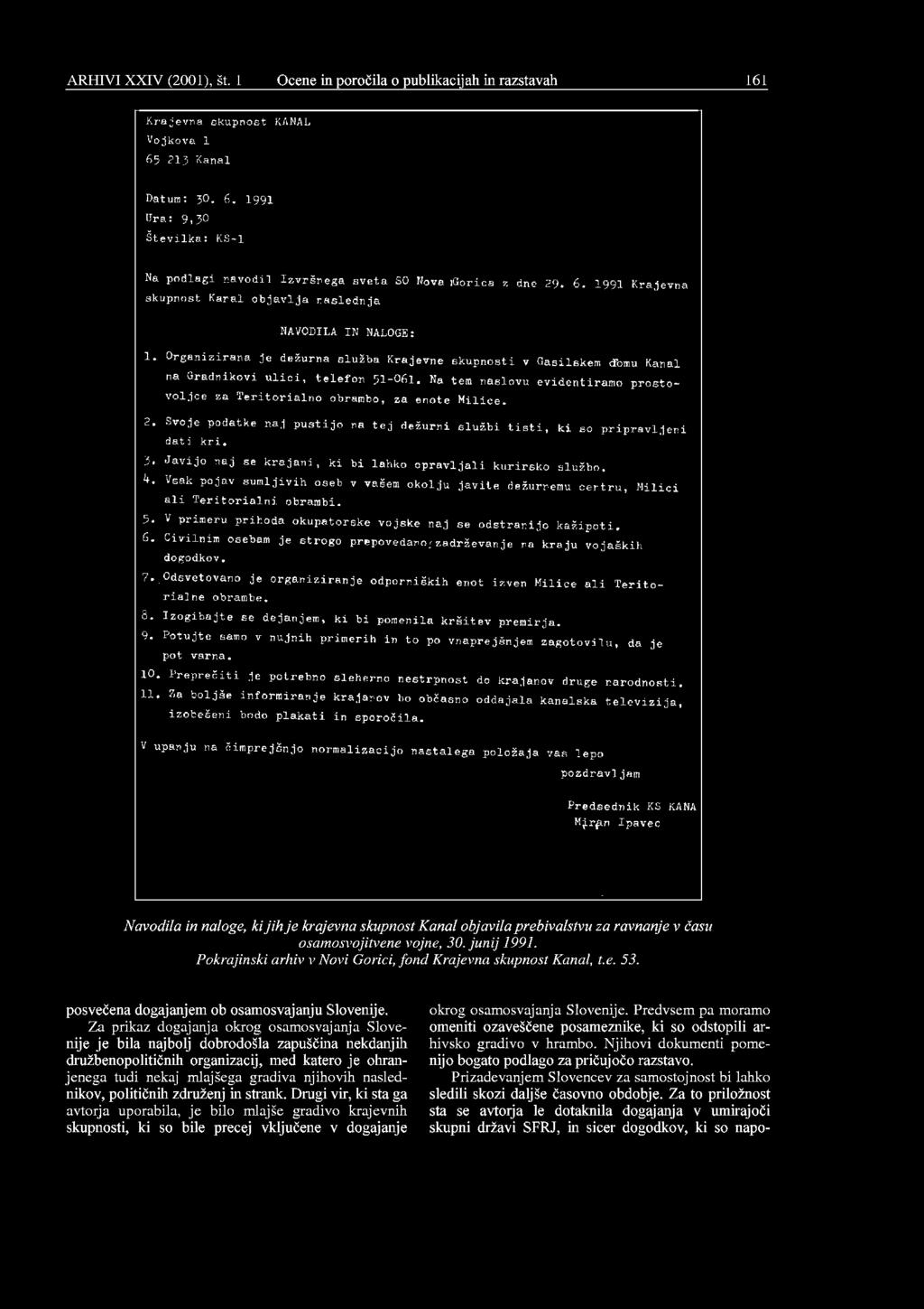 ARHIVI XXIV (2001), št. 1 Ocene in poročila o publikacijah in razstavah 161 Krajevna skupnost KANAL Vojkova 1 65