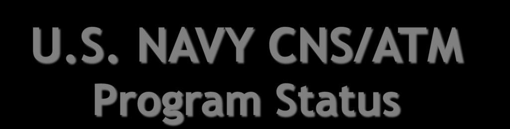 U.S. NAVY CNS/ATM
