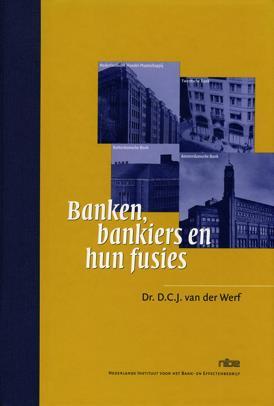 Het ontstaan van de Algemene Bank Nederland en de Amsterdam-Rotterdam Bank, een studie in fusiegedrag over de