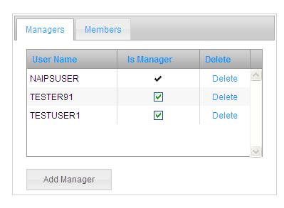 Managers Lists members by User Name who have been made Managers of the group Delete Add Manager Delete this user as a manager of the group (there must always be at least one manager of a group) Add a