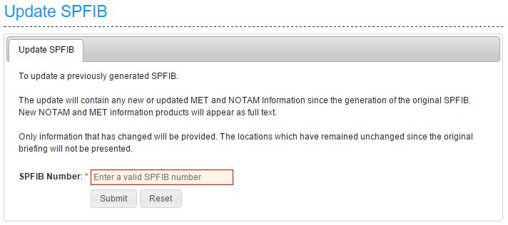 Submit Reset Returns the Update SPFIB form for the entered SPFIB Number.