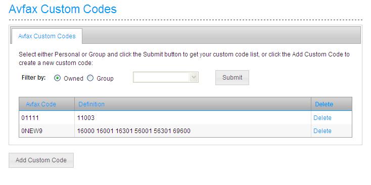 Owned Group Submit Delete Select if the AVFAX Custom code has been created as a personal Custom code Access the drop down menu of groups to which you are a member Refresh the AVFAX Custom Codes list