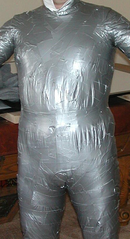 You will need to use at least two layers of duct tape to cover the whole body.