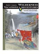 BC Vacation Guides feature the best of BC s tourism industry in a family of unique