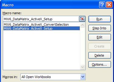 Click on "Developer" > "Macros", select "MW6_DataMatrix_ActiveX_Setup". 4.