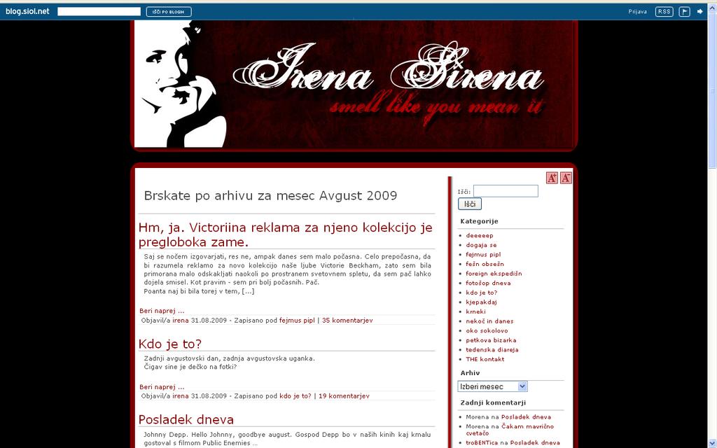 Blog»Irena Sirena ; smell like you mean it«blog poimenovan»irena Sirena; smell like you mean it«je objavljen na http://irena.blog.siol.net/.