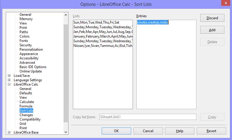 Stvoriti prilagođeni popis i izvršiti prilagođeno sortiranje Kako bi stvorili prilagođeni popis otići na Tools -> Options -> LibreOffice Calc -> Sort Lists.