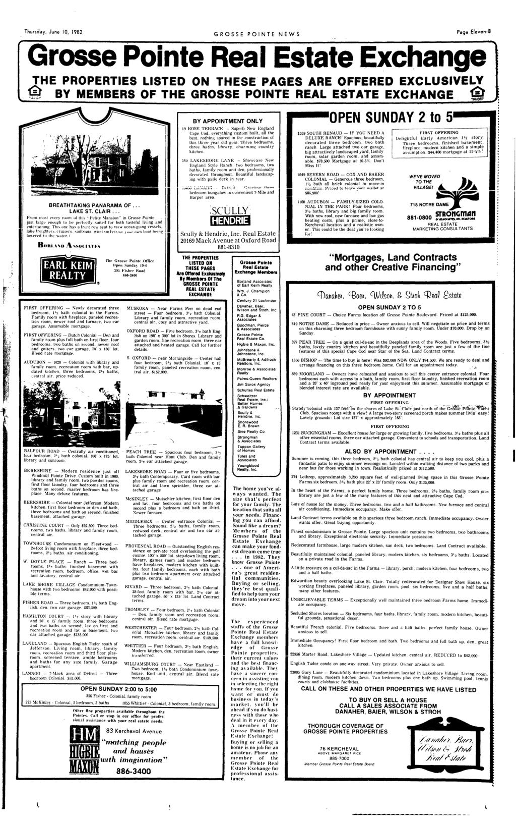 Thursday June 10 1982 GROSSE PONTE NEWS Page Eleven-B '--; Grosse Pointe Real Estate Exchange THE PROPERTES LSTED ON THESE PAGES ARE OFFERED EXCLUSVE @ BY MEMBERS OF THE GROSSE PONTE REAL ESTATE